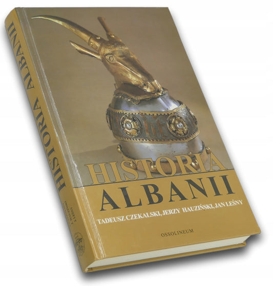 Historia Albanii Jan Leśny, Jerzy Hauziński, Tadeusz Czekalski [Ossolineum]