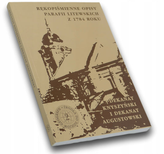 RĘKOPIŚMIENNE OPISY PARAFII LITEWSKICH Z 1784 opr. Wiesława WERNEROWA