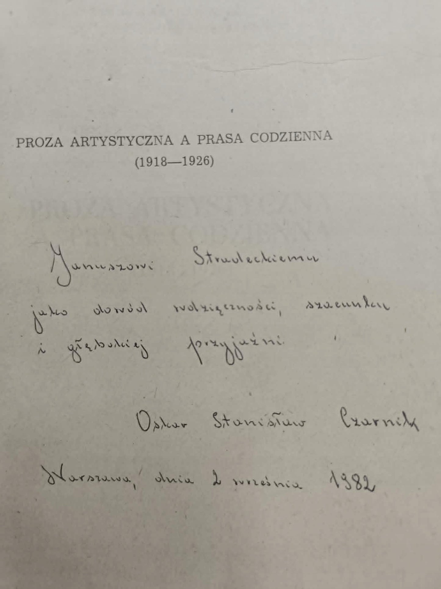 Oskar Stanisław Czarnik, Proza artystyczna a praca codzienna [Dedykacja]