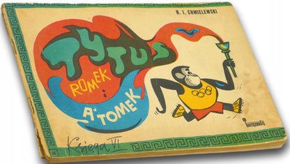 Tytus, Romek i A'Tomek, Księga VI, H. J. Chmielewski [wydanie I] [1971]