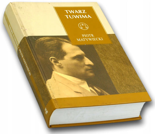 Twarz Tuwima Piotr Matywiecki [Dedykacja]