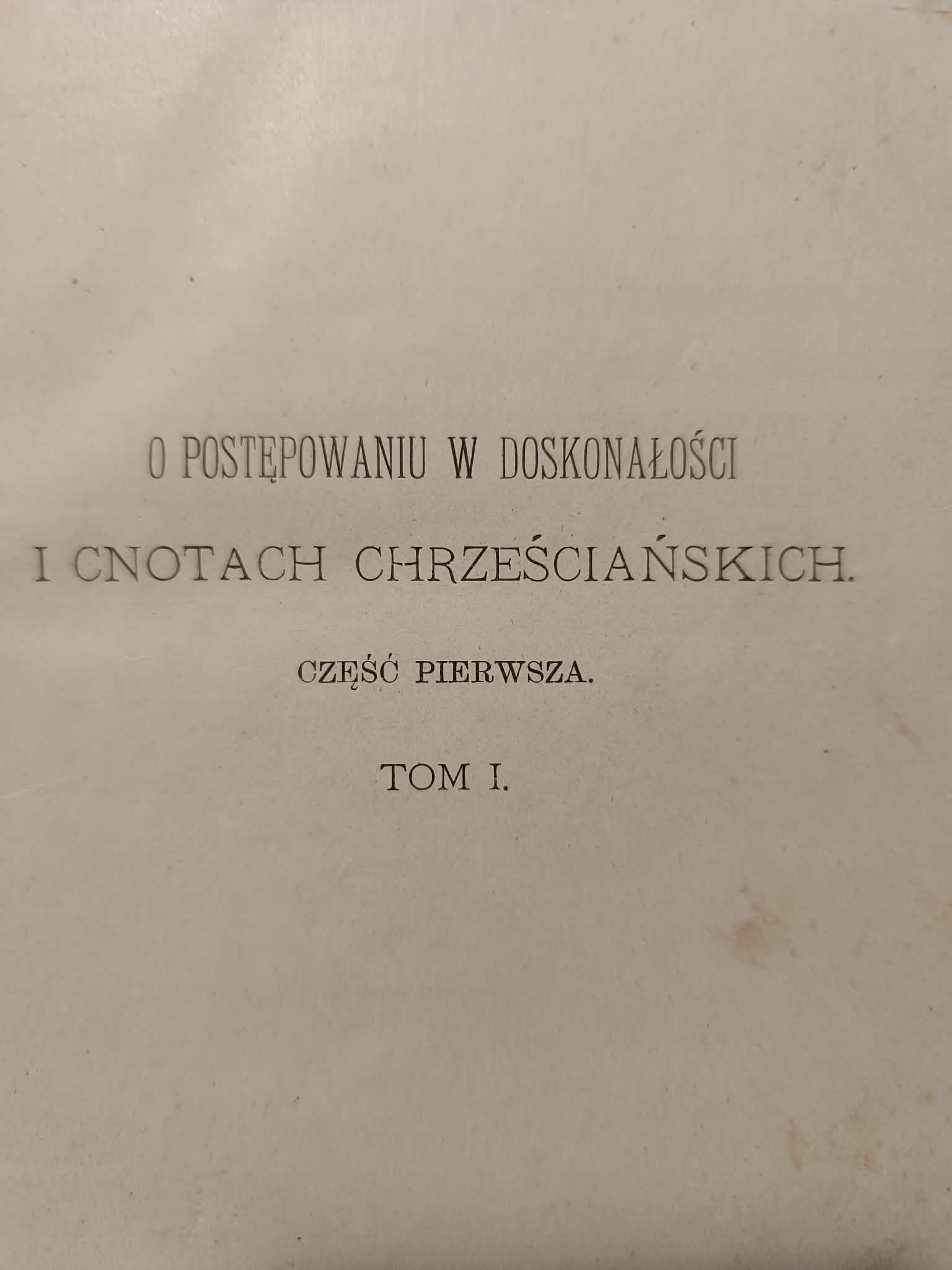 Ks. Alfons Rodrycyusz, O postępowaniu w doskonałości T. 1-3 [ascetyzm]