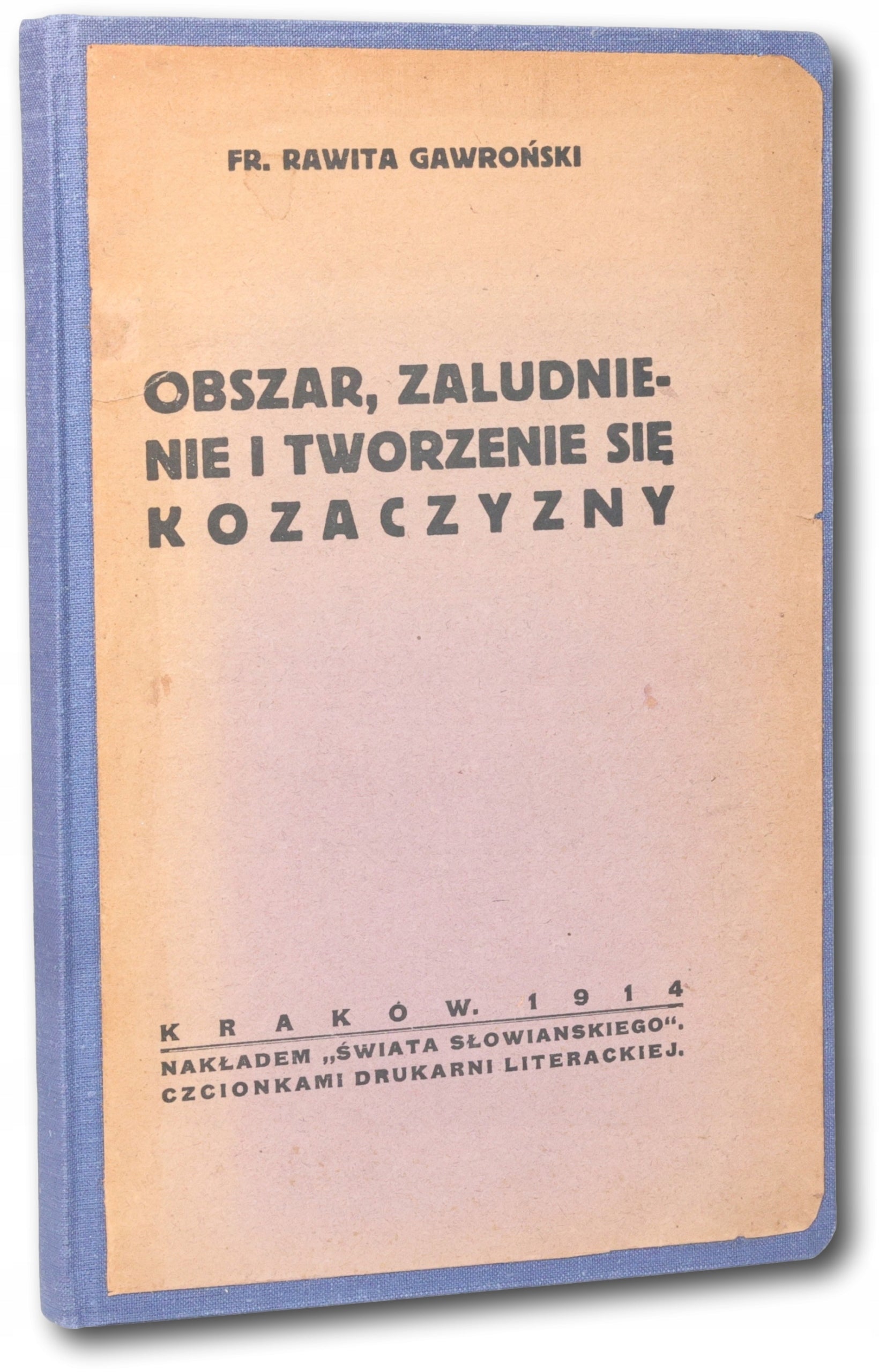 F. Gawroński Rawita, Obszar, zaludnienie i tworzenie się kozaczyzny [1914]