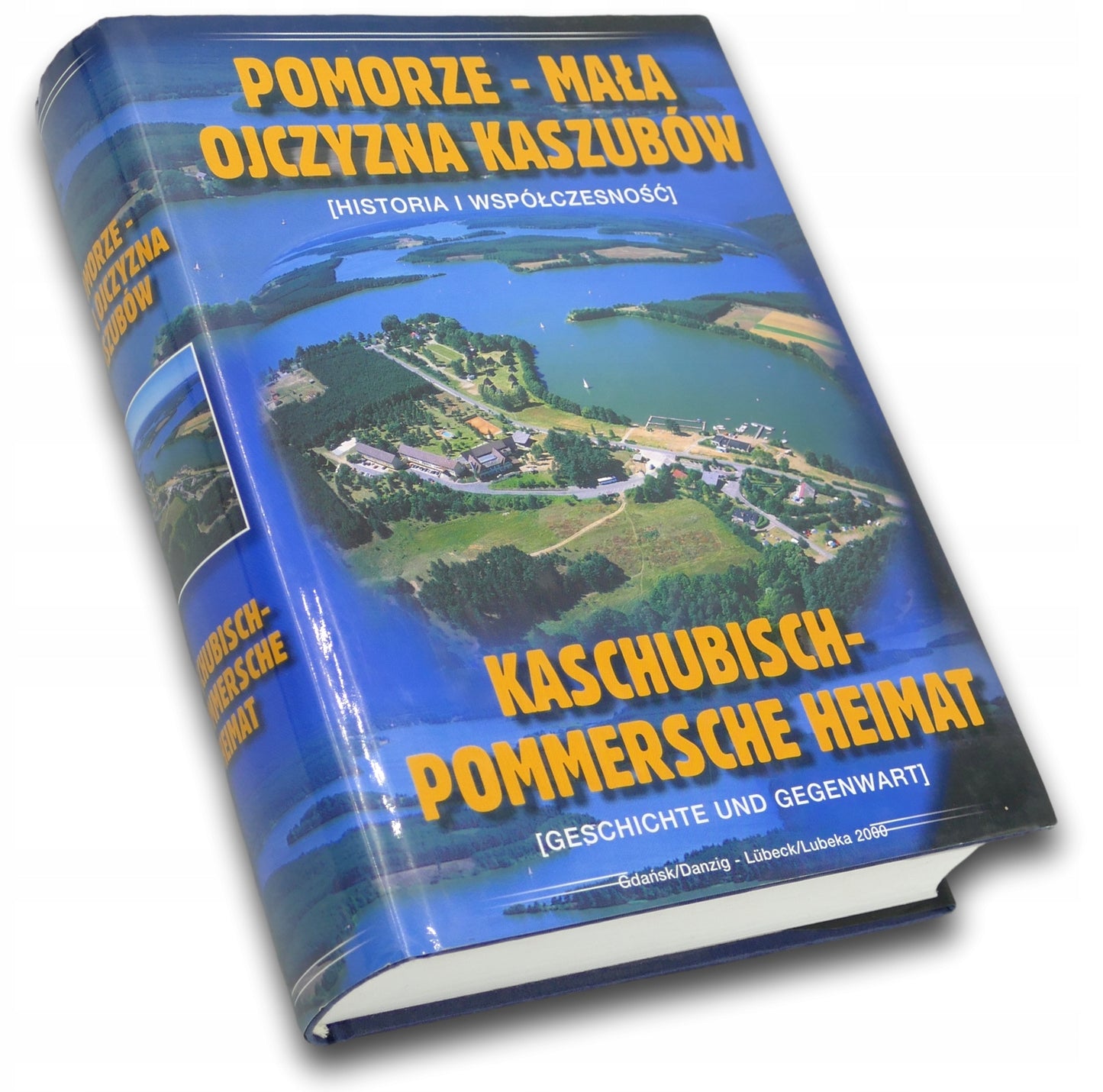 Pomorze - mała ojczyzna Kaszubów [historia i współczesność] [PL/DE]