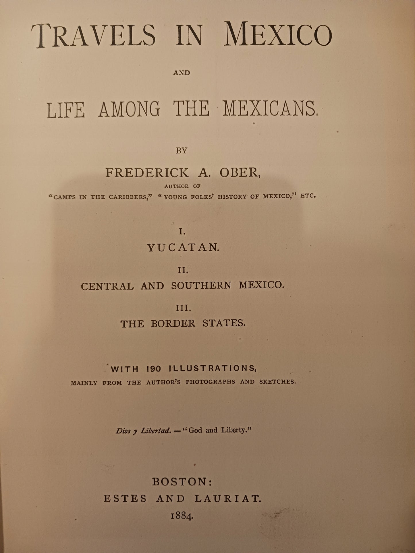 Travels in Mexico and Life Among The Mexicans Frederick A. Ober 1884