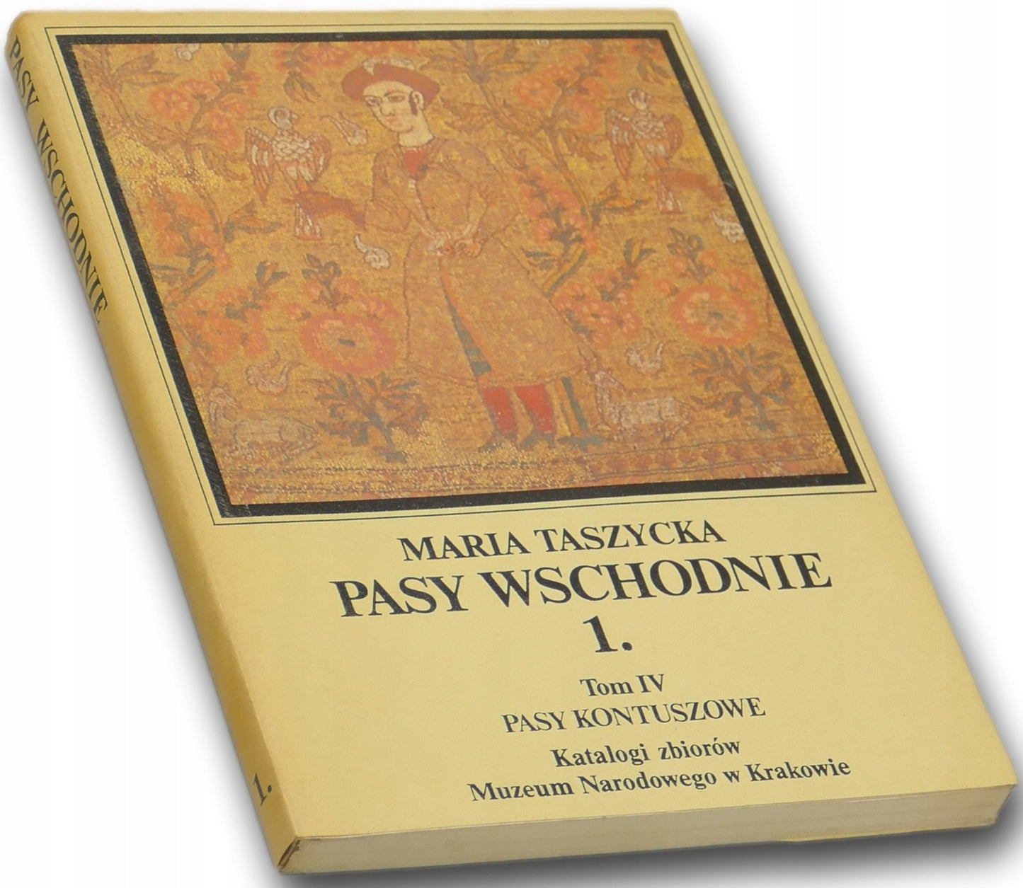 Taszycka Maria Pasy wschodnie 1. Tom IV. Pasy kontuszowe