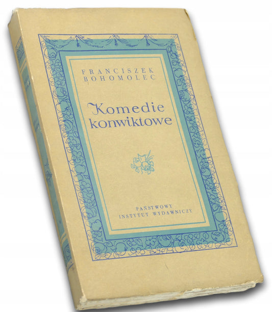 Komedie konwiktowe - Franciszek Bohomolec
