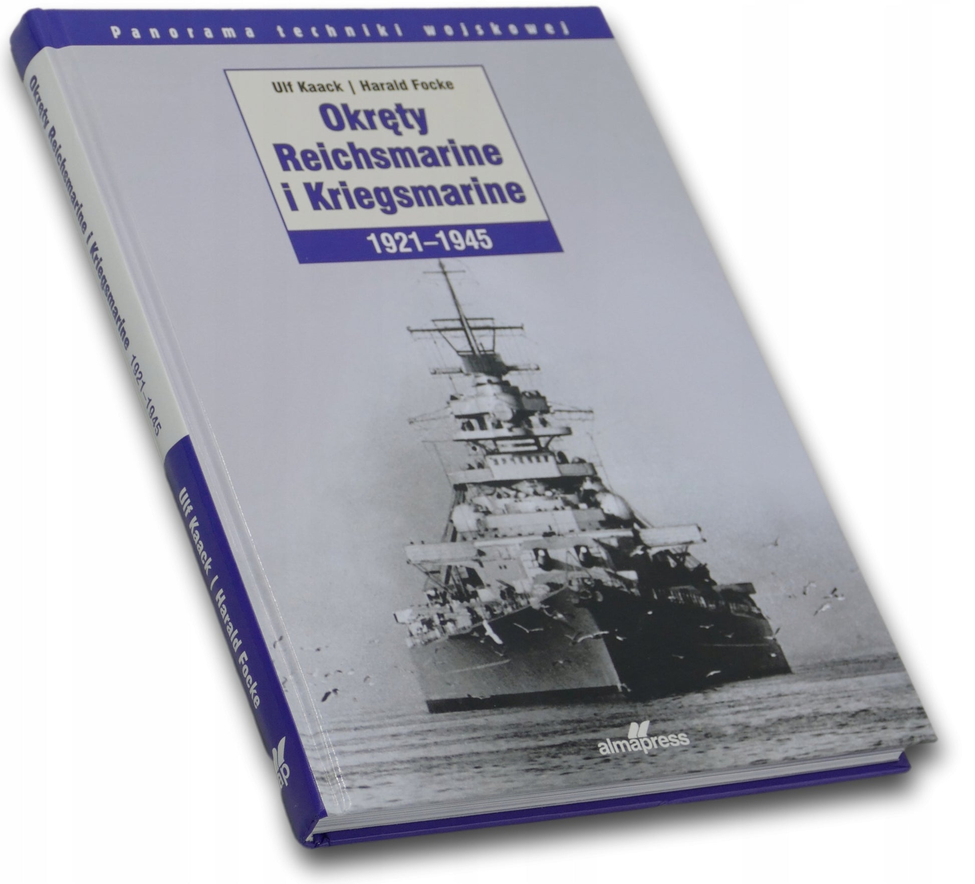 Okręty Reichsmarine i Kriegsmarine 1921-1945 Harald Focke, Ulf Kaack
