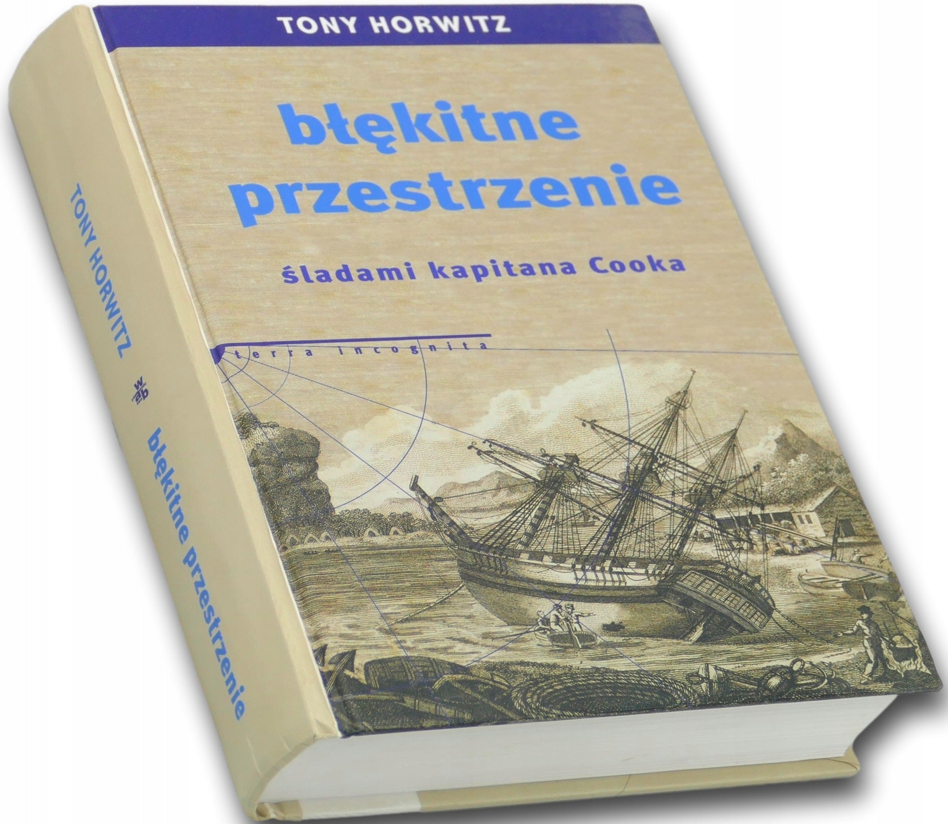 Błękitne przestrzenie Śladami kapitana Cooka Tony Horwitz