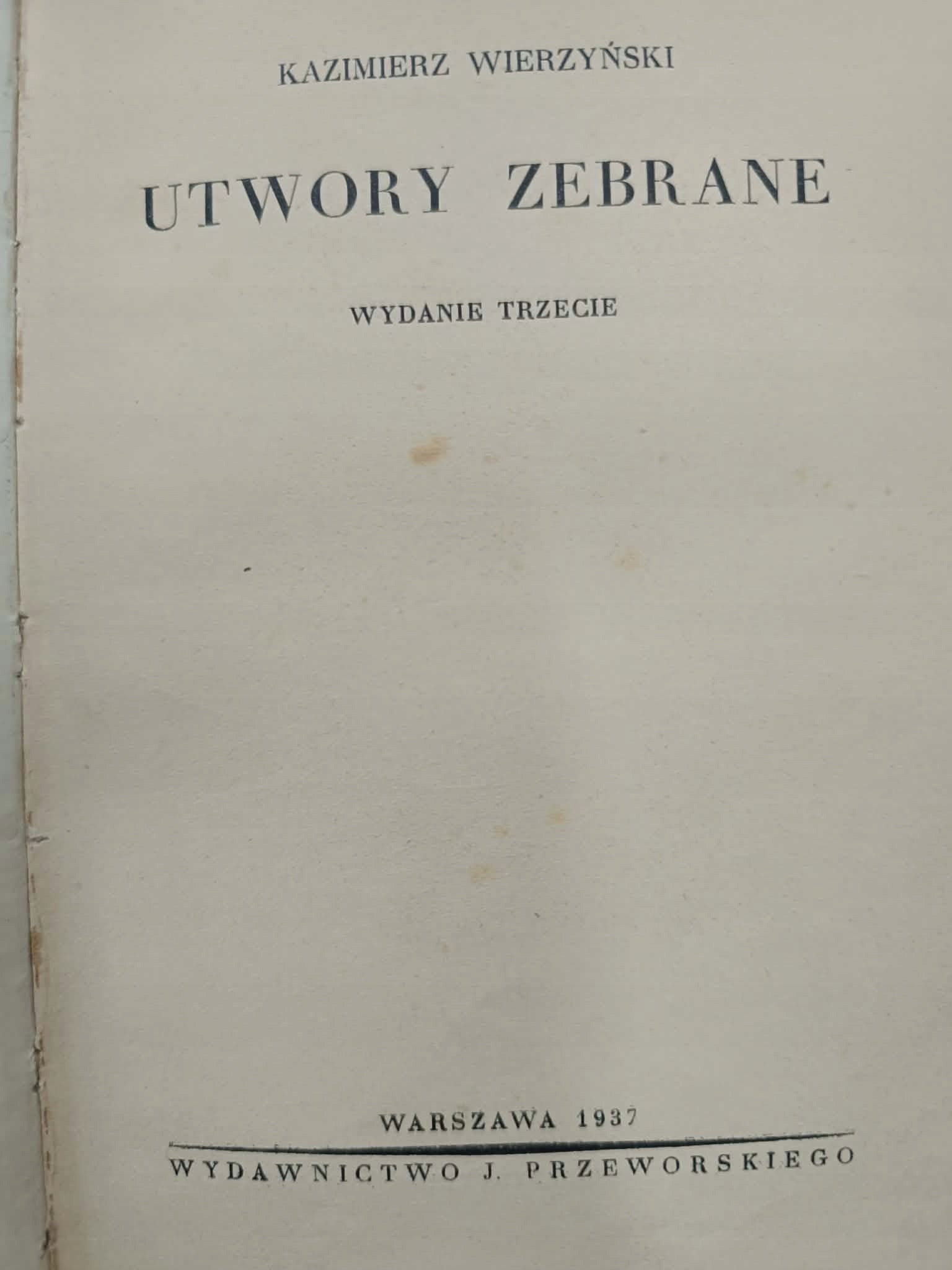Kazimierz Wierzyński, utwory zebrane [wydanie przedwojenne, 1937]