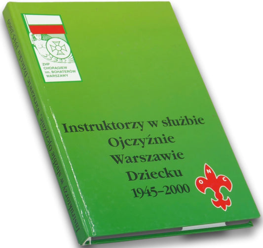 Instruktorzy w służbie ojczyźnie Warszawie Dziecku Praca zbiorowa [ZHP]