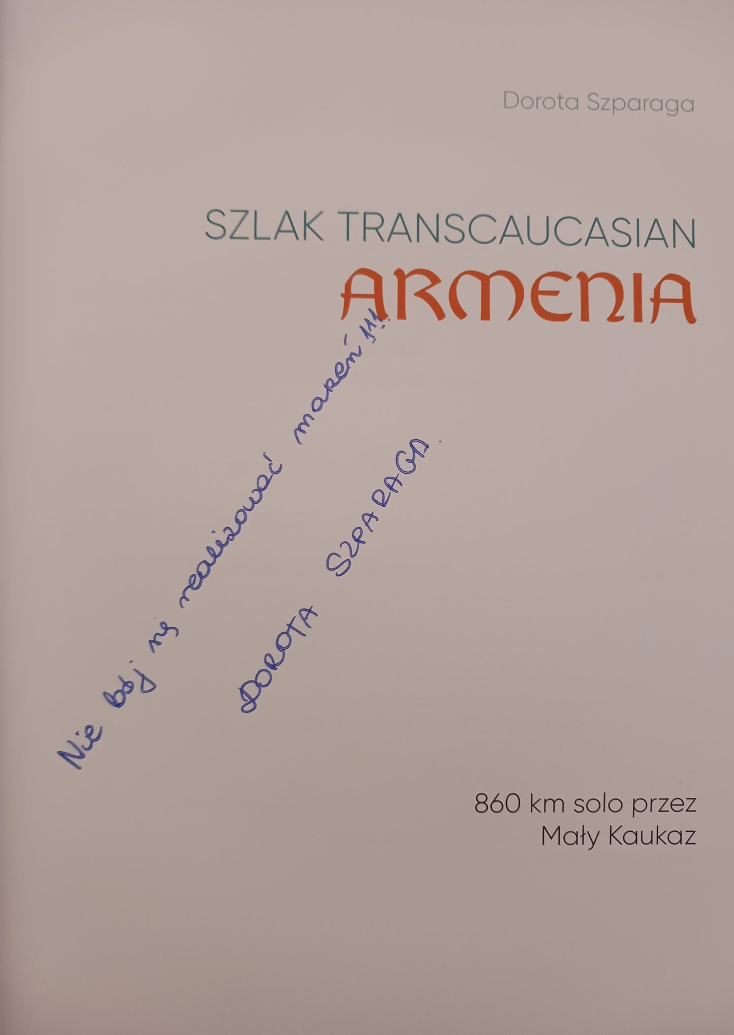 Szlak Transcaucasian Armenia 860 km solo przez Mały Kaukaz Dorota Szparaga