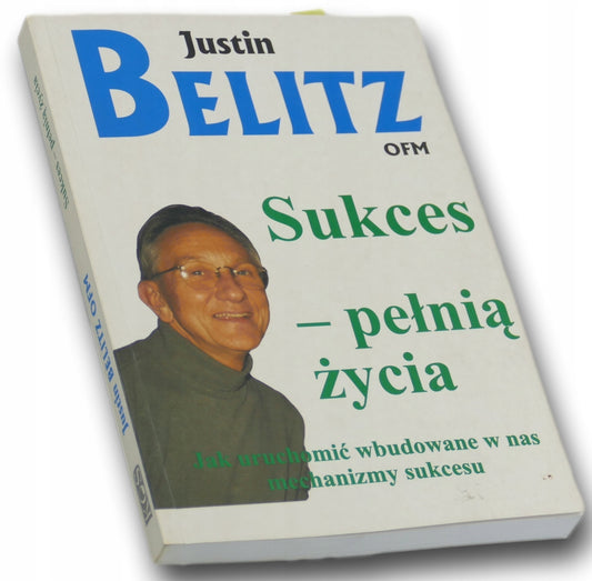 Sukces - pełnią życia Justin Belitz