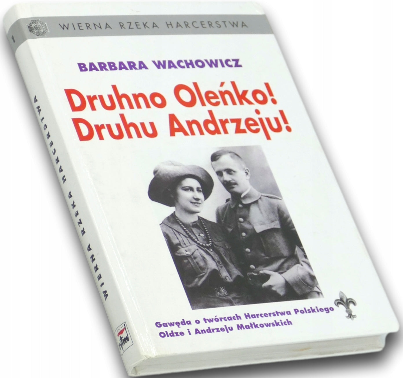 Druhno Oleńko! Druhu Andrzeju! Barbara Wachowicz [dedykacja odautorska]