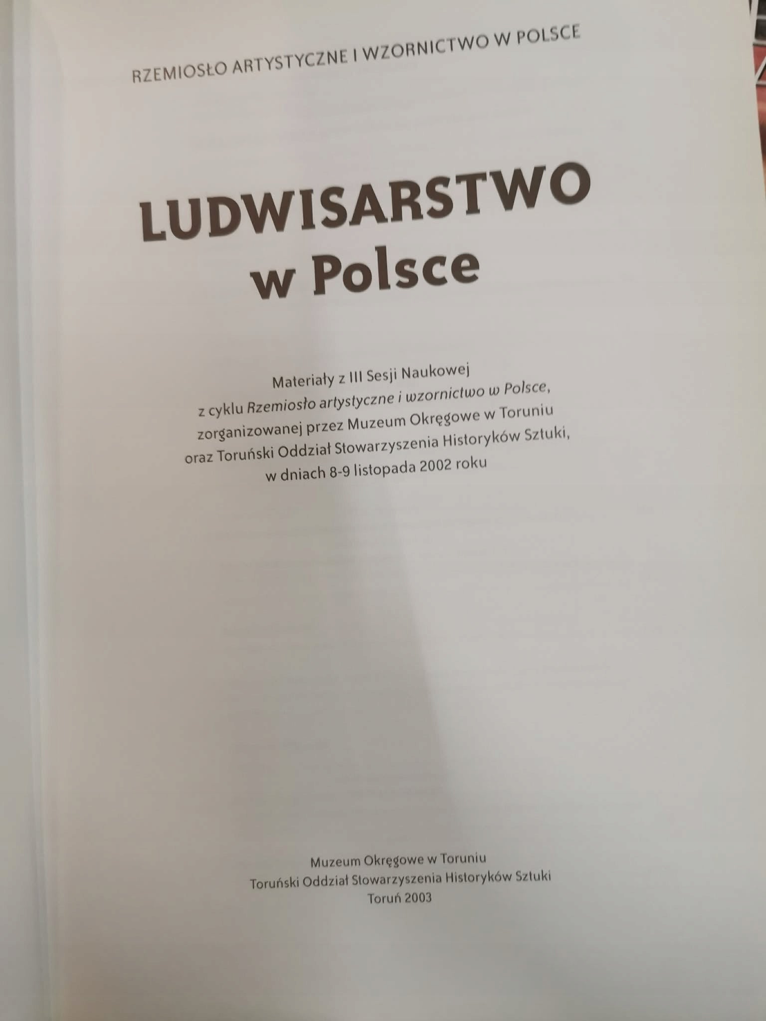 Ludwisarstwo w Polsce. Materiały z III Sesji Naukowej Muzeum Okręgowego