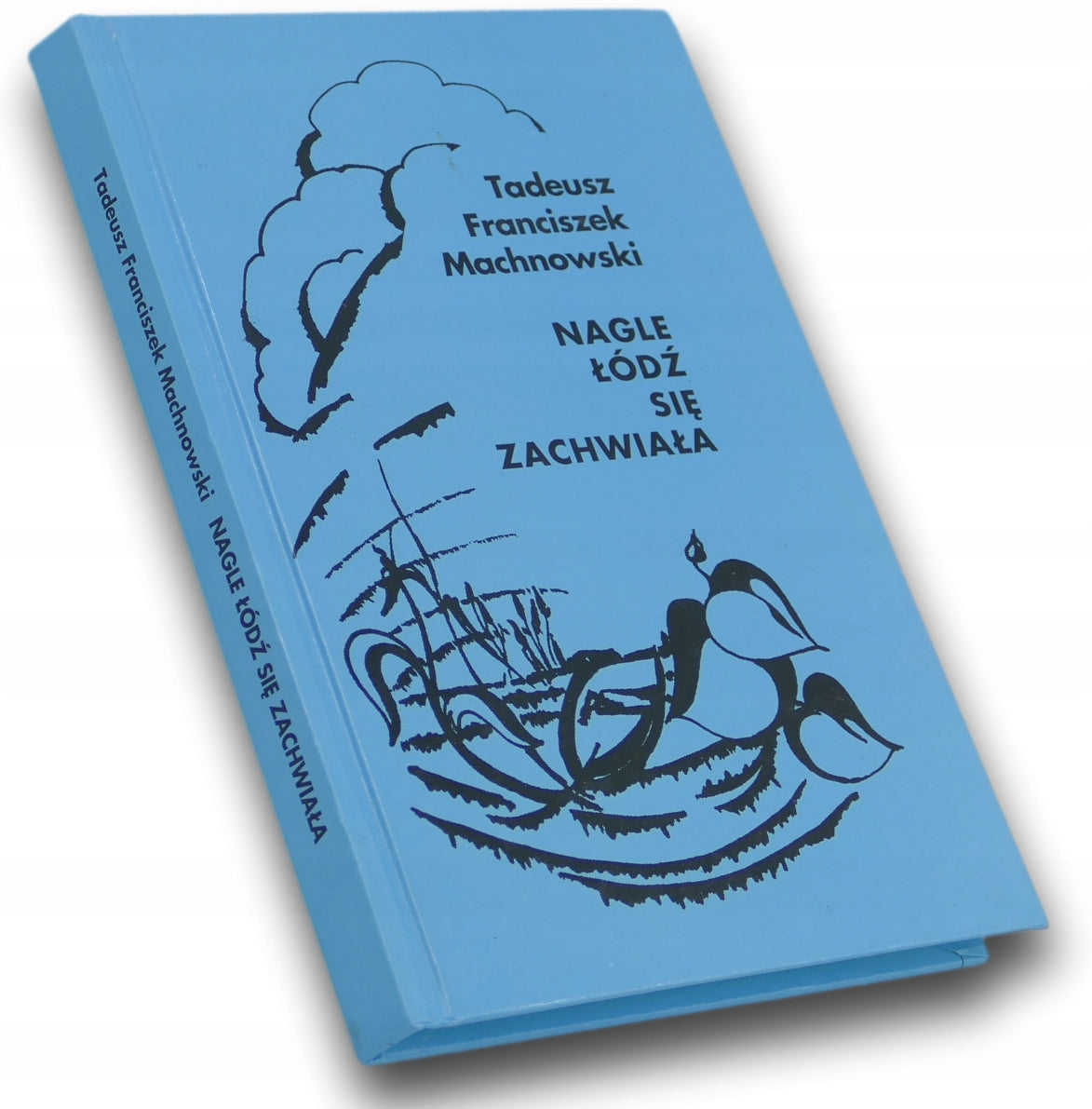Nagle Łódź Się Zachwiała Tadeusz Franciszek Machnowski