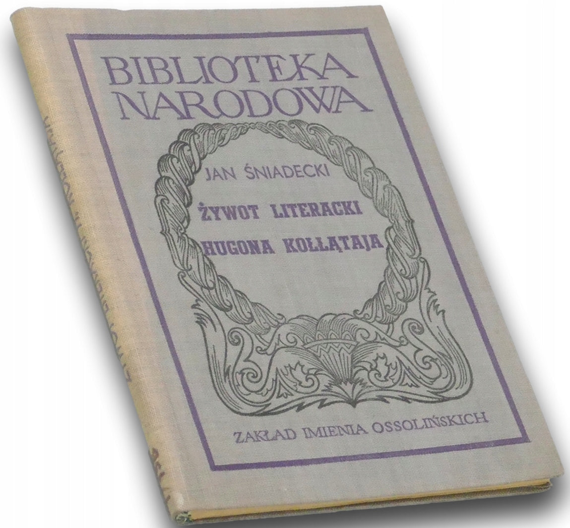 Żywot literacki Hugona Kołłątaja - Jan Śniadecki [Biblioteka Narodowa]