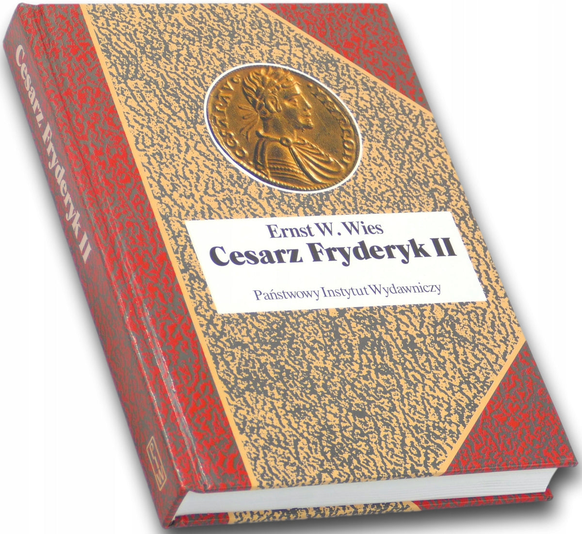 Cesarz Fryderyk II Ernst W. Wies [Biografie Sławnych Ludzi]