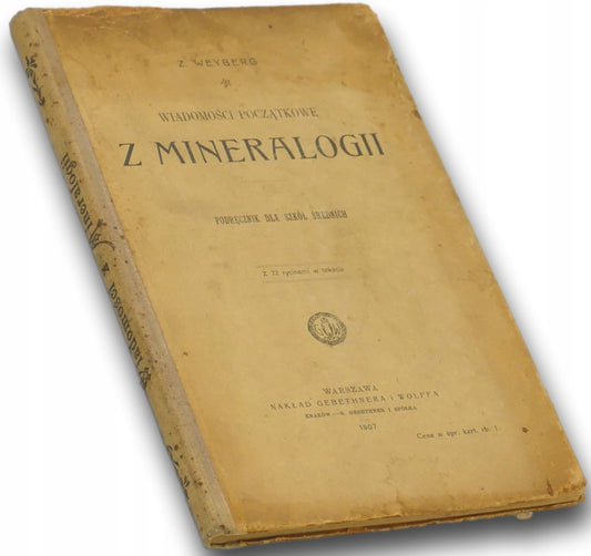 Wiadomości początkowe z mineralogii Zygmunt Weyberg [1907]