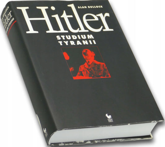 Hitler. Studium tyranii - Alan Bullock