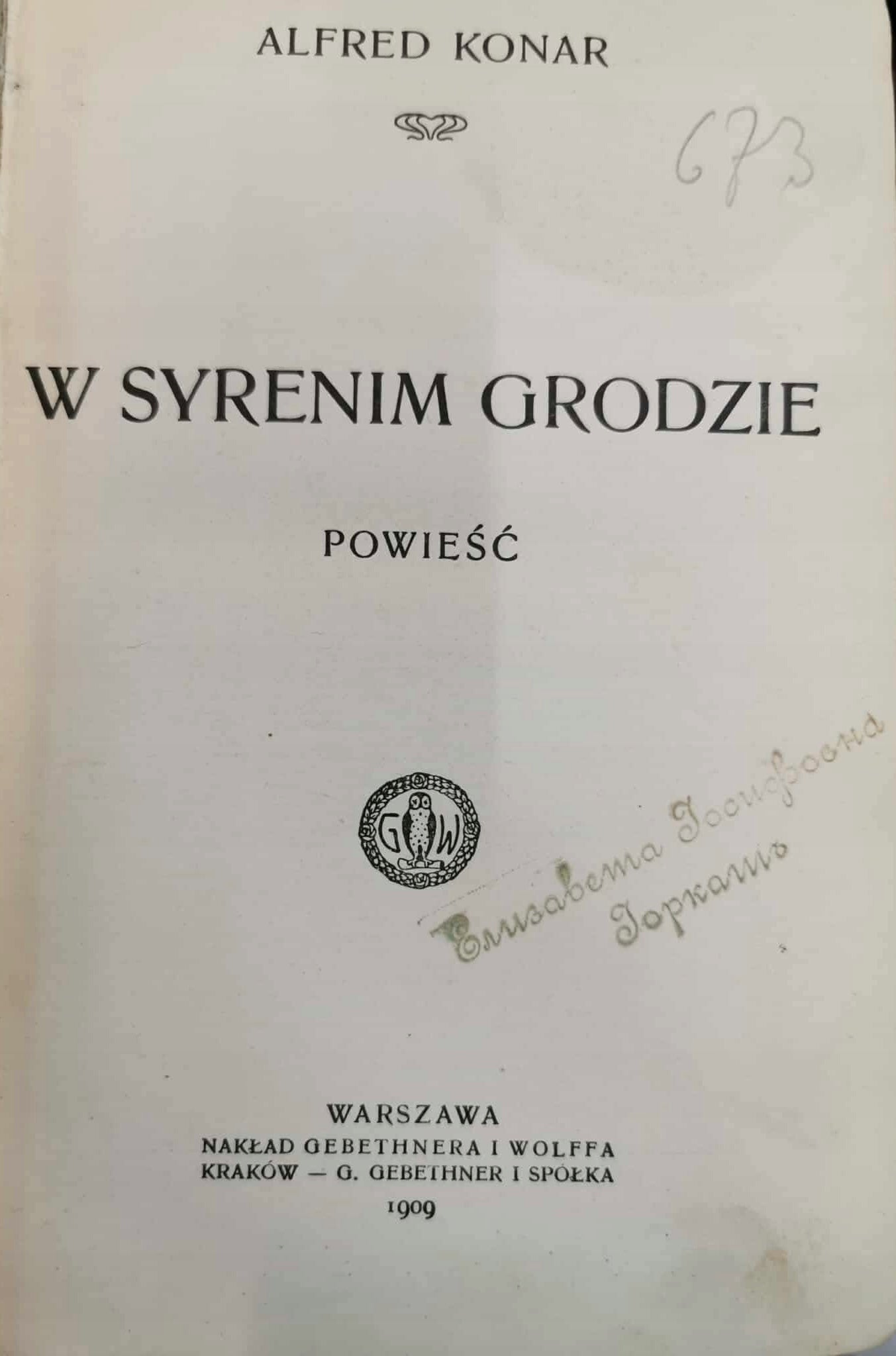 W Syrenim grodzie. Powieść, Alfred Konar [Warszawa 1909]