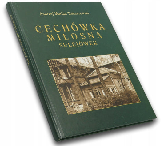 Cechówka, Miłosna, Sulejówek Andrzej Marian Tomaszewski [DEDYKACJA]