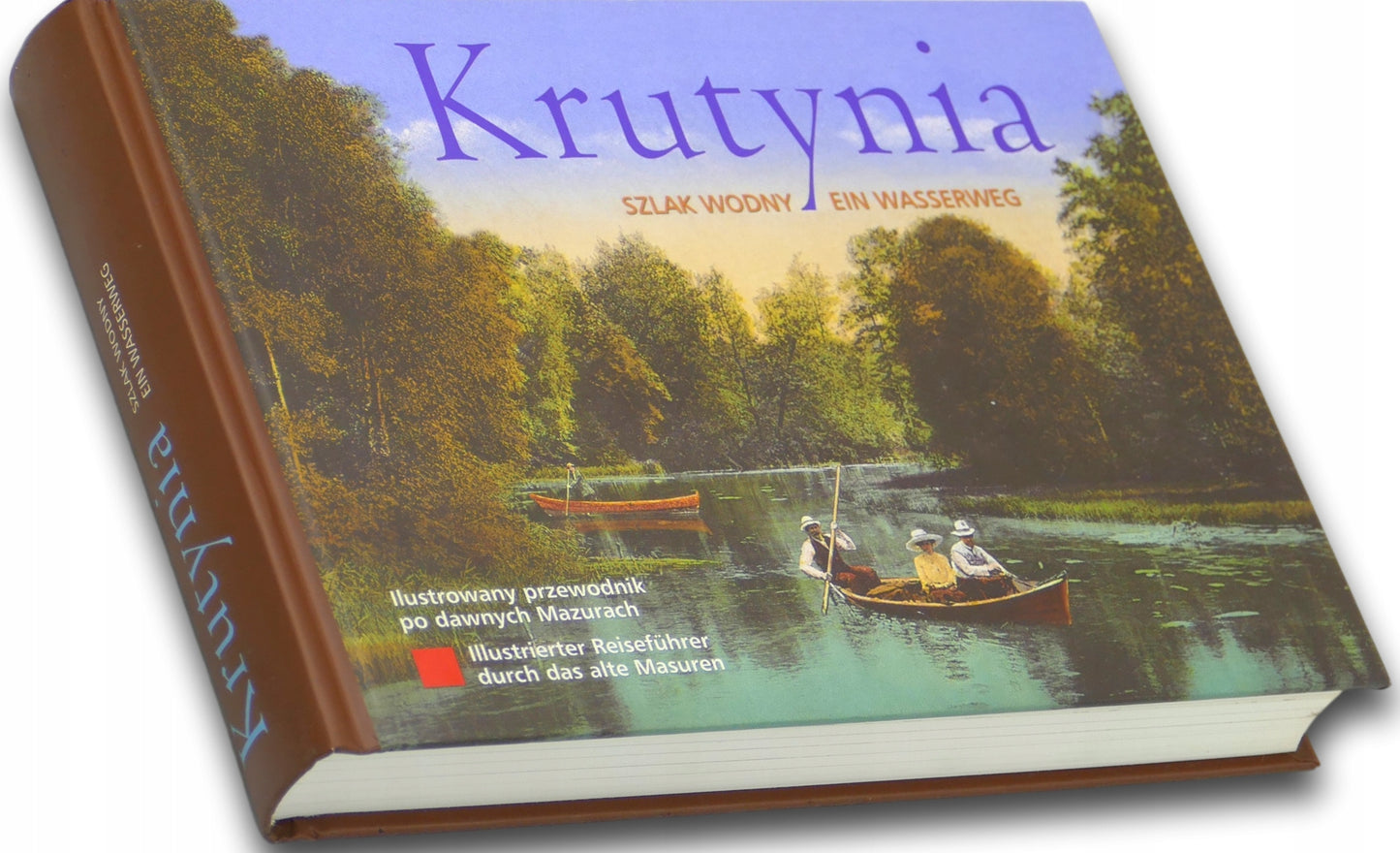 Krutynia Szlak Wodny. Ein Wasserweg Wojciech Kujawski