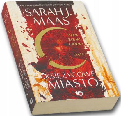 Sarah J Maas Księżycowe miasto Dom ziemi i krwi Tom I