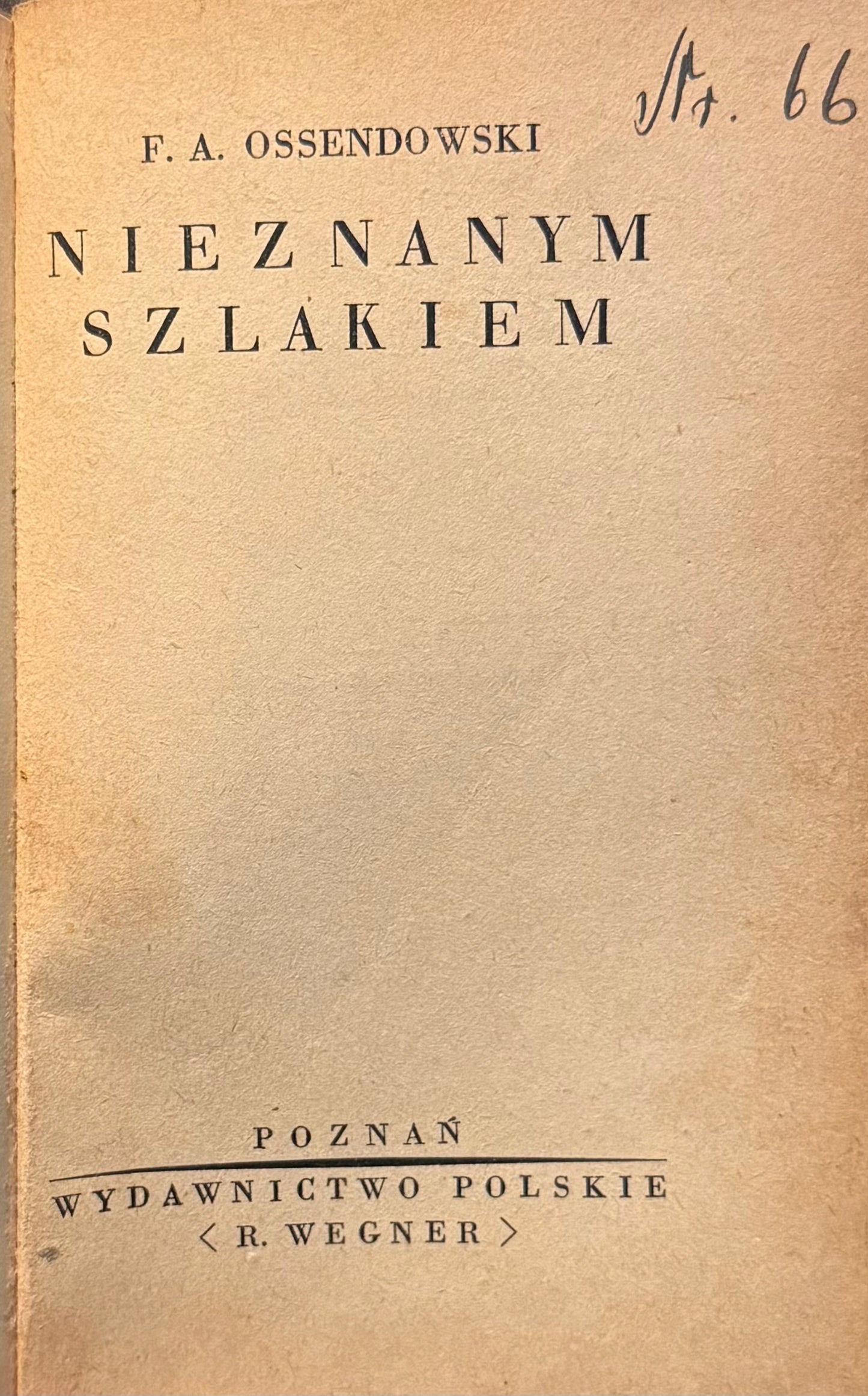 Nieznanym szlakiem Ossendowski Ferdynand Antoni [1930]