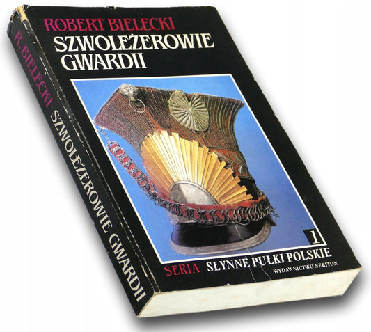 Szwoleżerowie gwardii. Seria słynne pułapki polskie Robert Bielecki