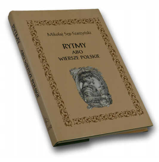 Rytmy abo wiersze Polskie Mikoaj Sęp-Szarzyski