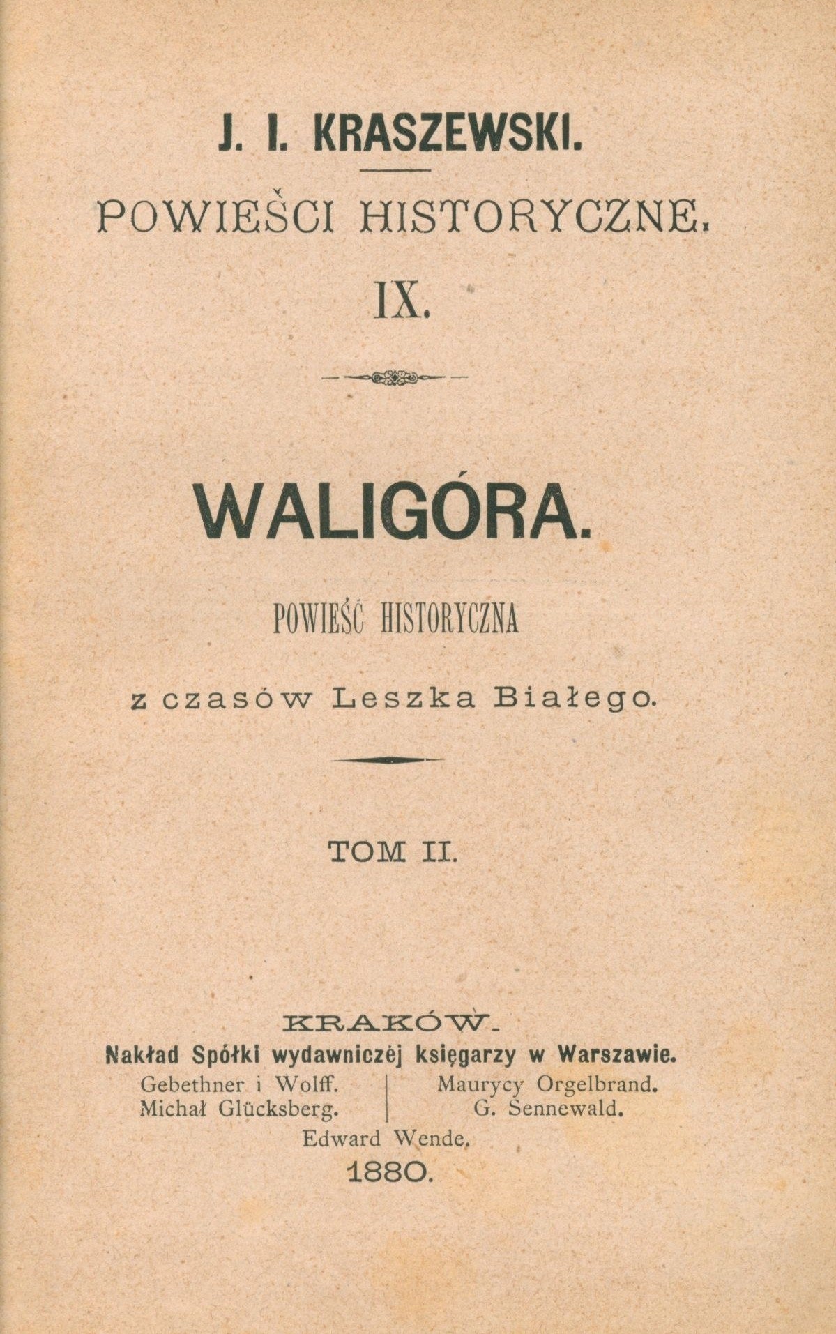 Kraszewski Ignacy Józef, Waligóra: powieść historyczna, t. I i II [1880]