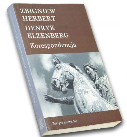 Korespondencja Zbigniew Herbert Henryk Elzenberg