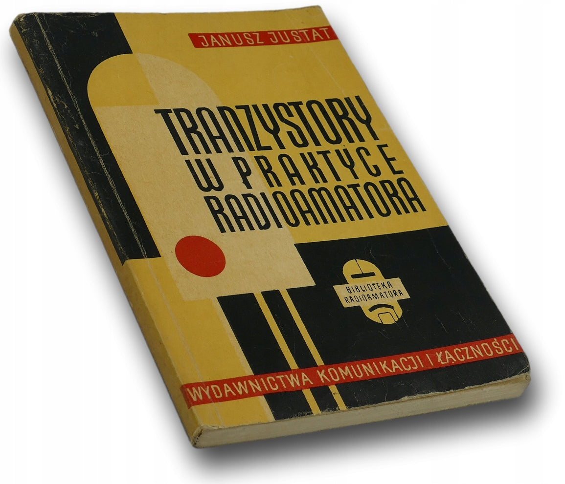 Tranzystory w praktyce radioamatora - J. Justat