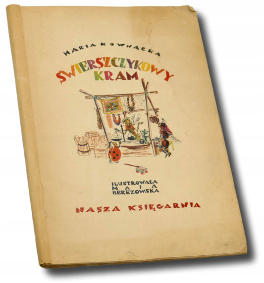 Świerszczykowy kram, Maria Kownacka [1949] [ilustracje M. Berezowska]