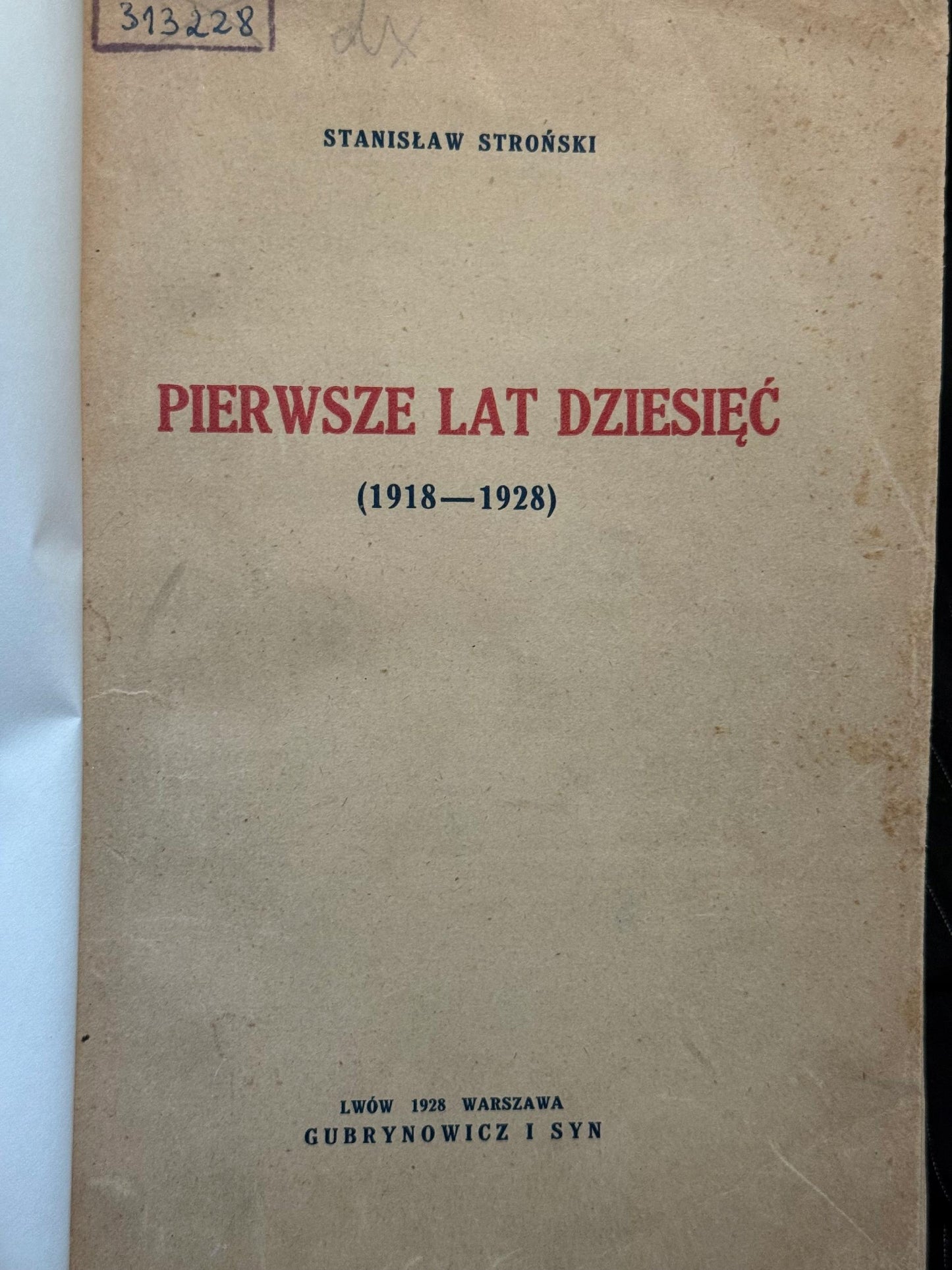 Stanisław Stroński Pierwsze lat dziesięć (1918-1928) [1928]