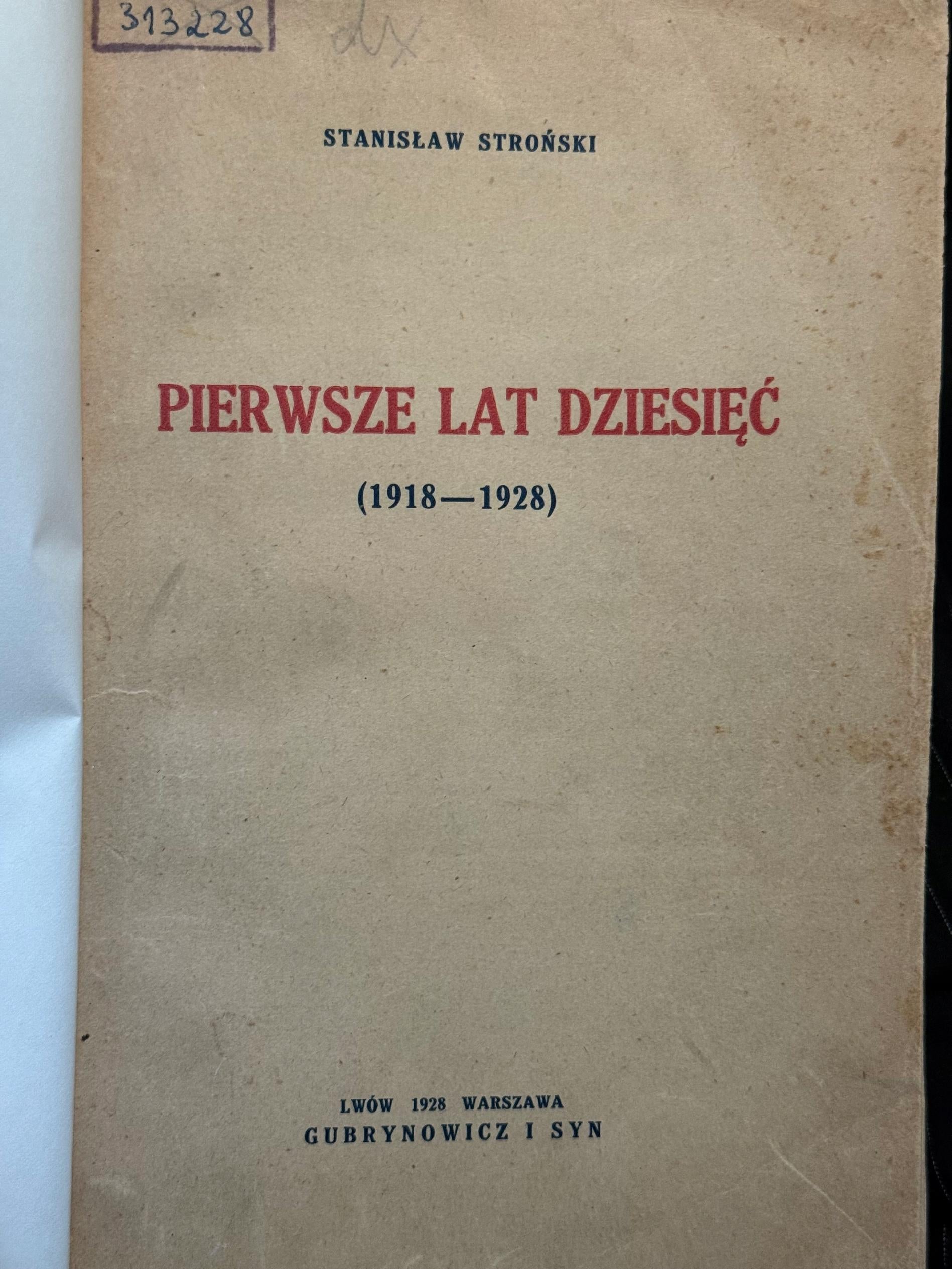 Stanisław Stroński Pierwsze lat dziesięć (1918-1928) [1928]