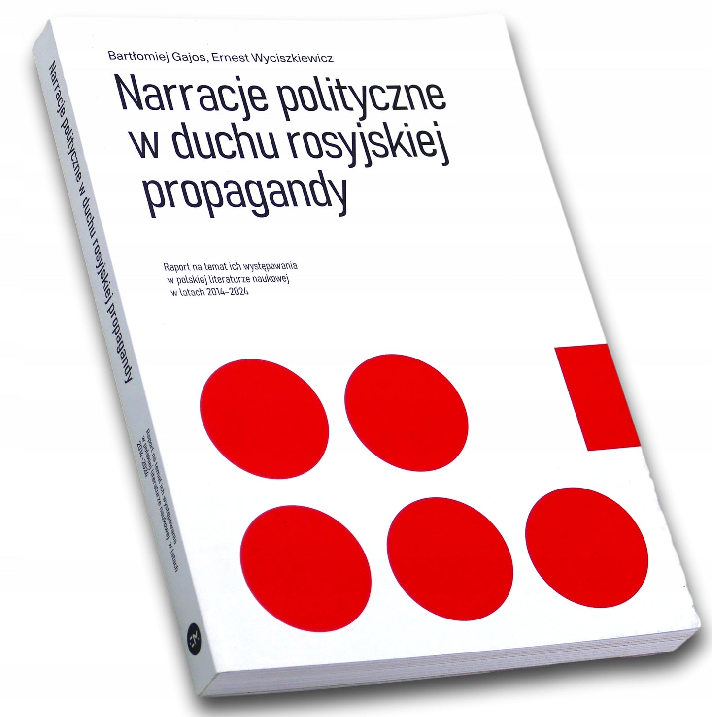 Narracje polityczne w duchu rosyjskiej propagandy B. Gajos,E. Wyciszkiewicz