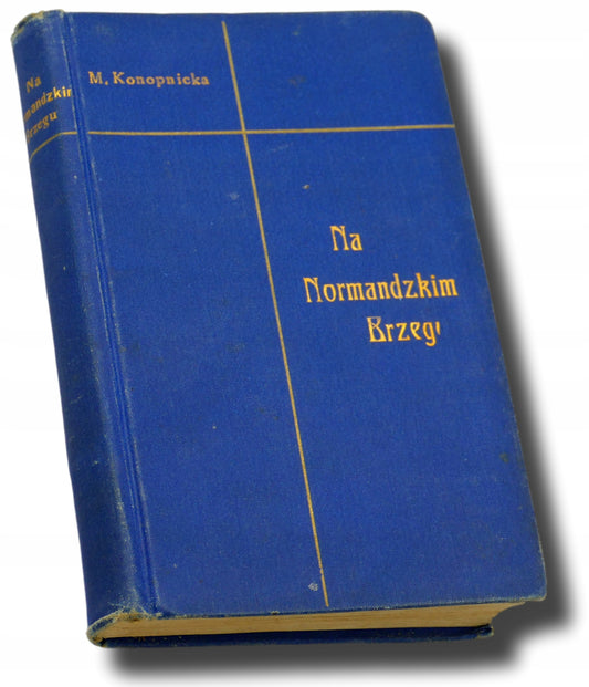 Na normandzkim brzegu - Maria Konopnicka [1904 r.]