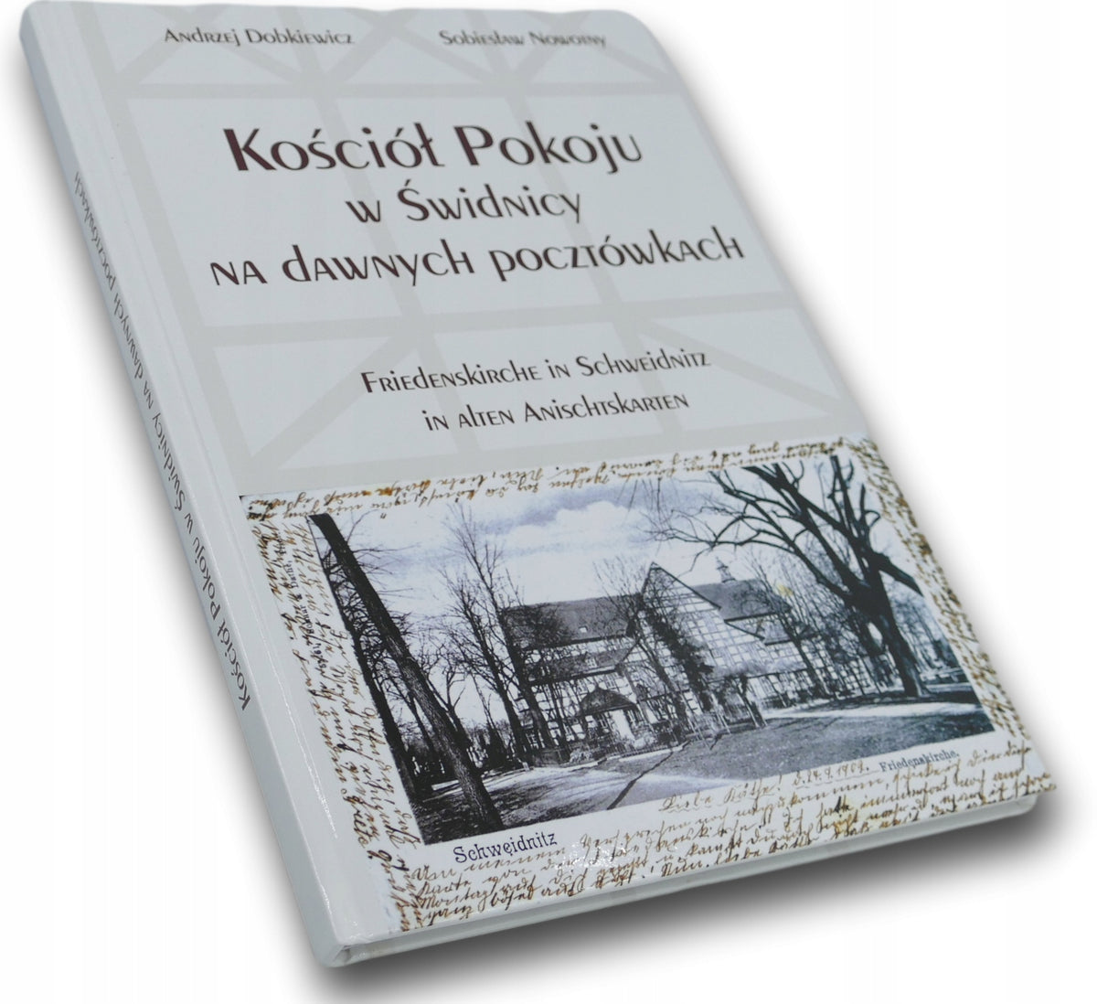 Kościół Pokoju w Świdnicy na dawnych pocztówkach Andrzej Dobkiewicz