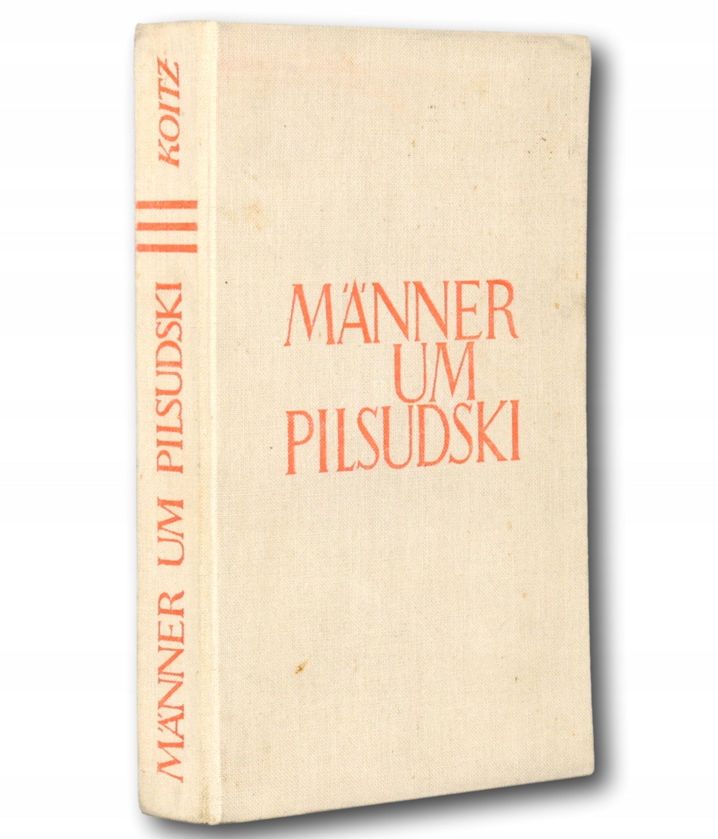Männer um Pilsudski. Ludzie Piłsudskiego Heinrich Koitz [1934]