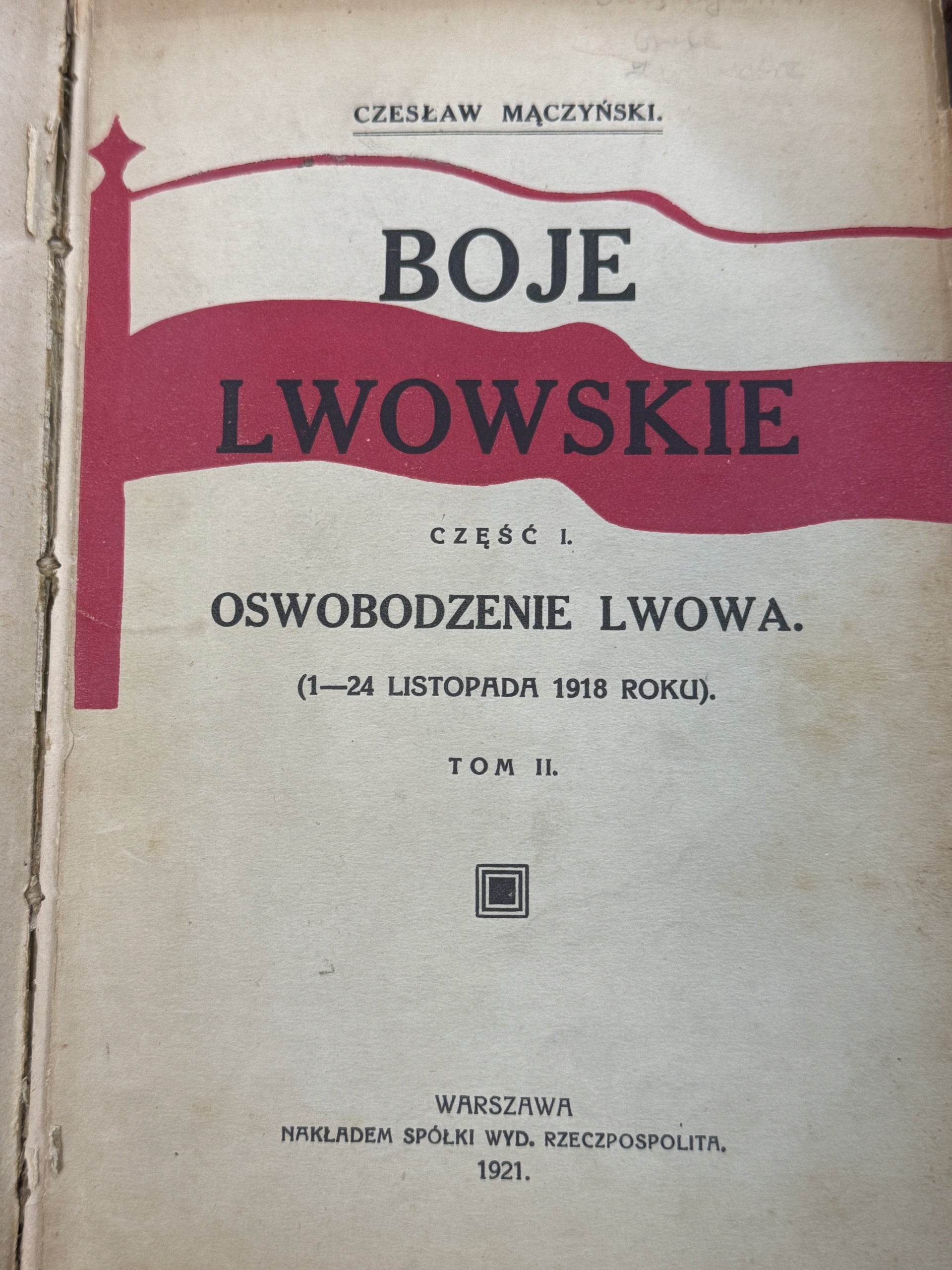 Boje lwowskie Czesław Mączyński [Część 1. Tom I-II][Współoprawne]