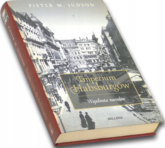 Imperium Habsburgów. Nowa Historia, Judson Pieter M.