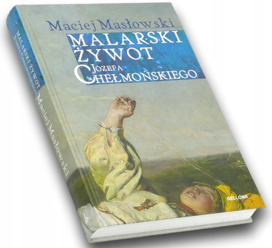 Malarski żywot Józefa Chełmońskiego, Maciej Masłowski