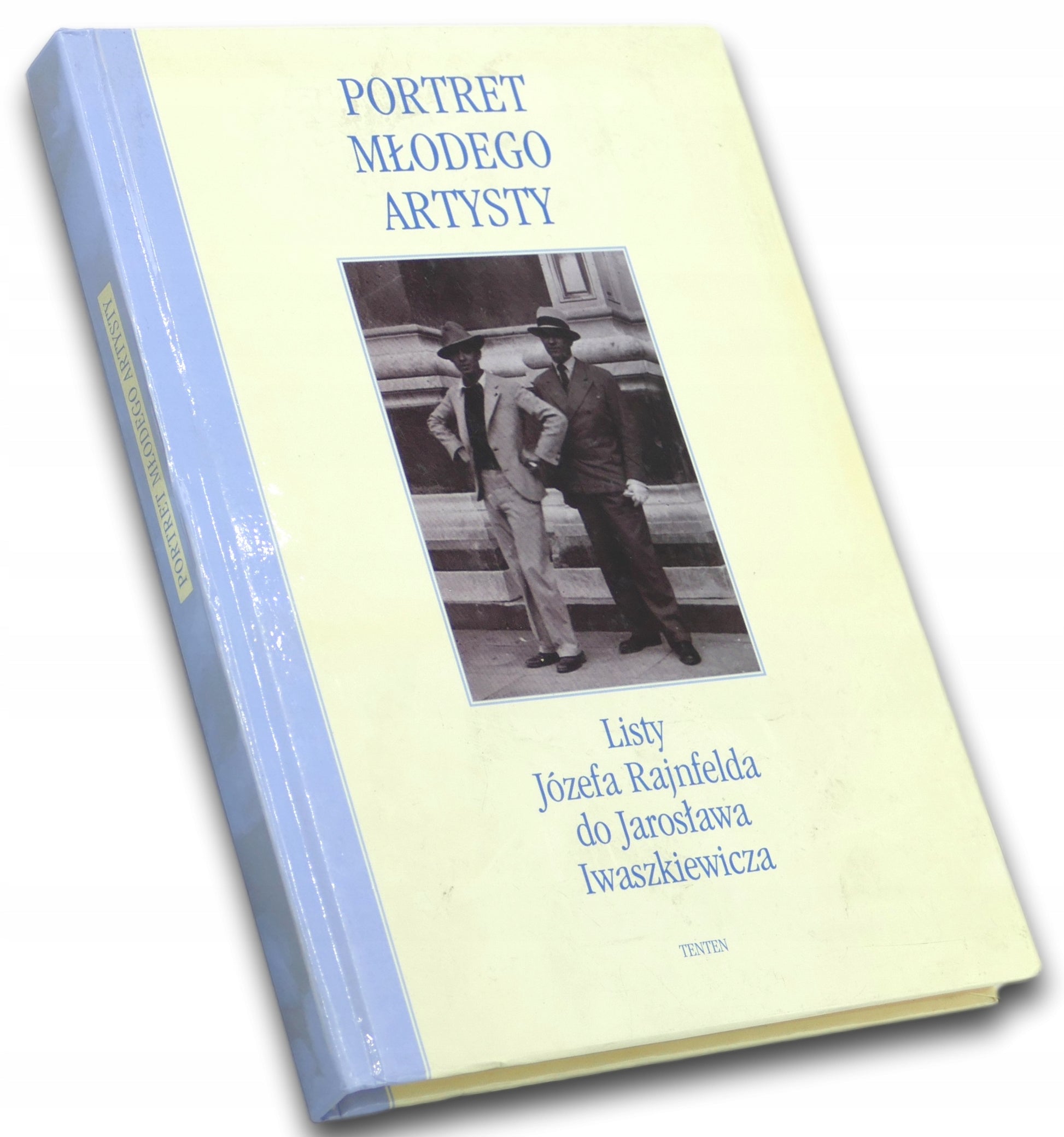 Portret młodego artysty. Listy Józefa Rajnfelda do Jarosława Iwaszkiewicza.