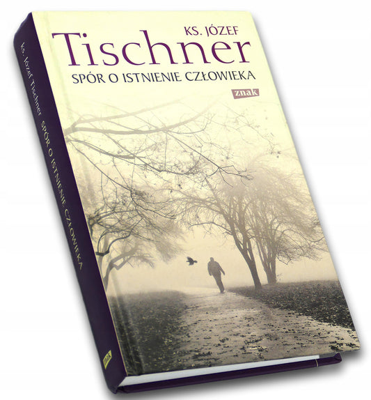 Spór o istnienie człowieka, ks. Józef Tischner
