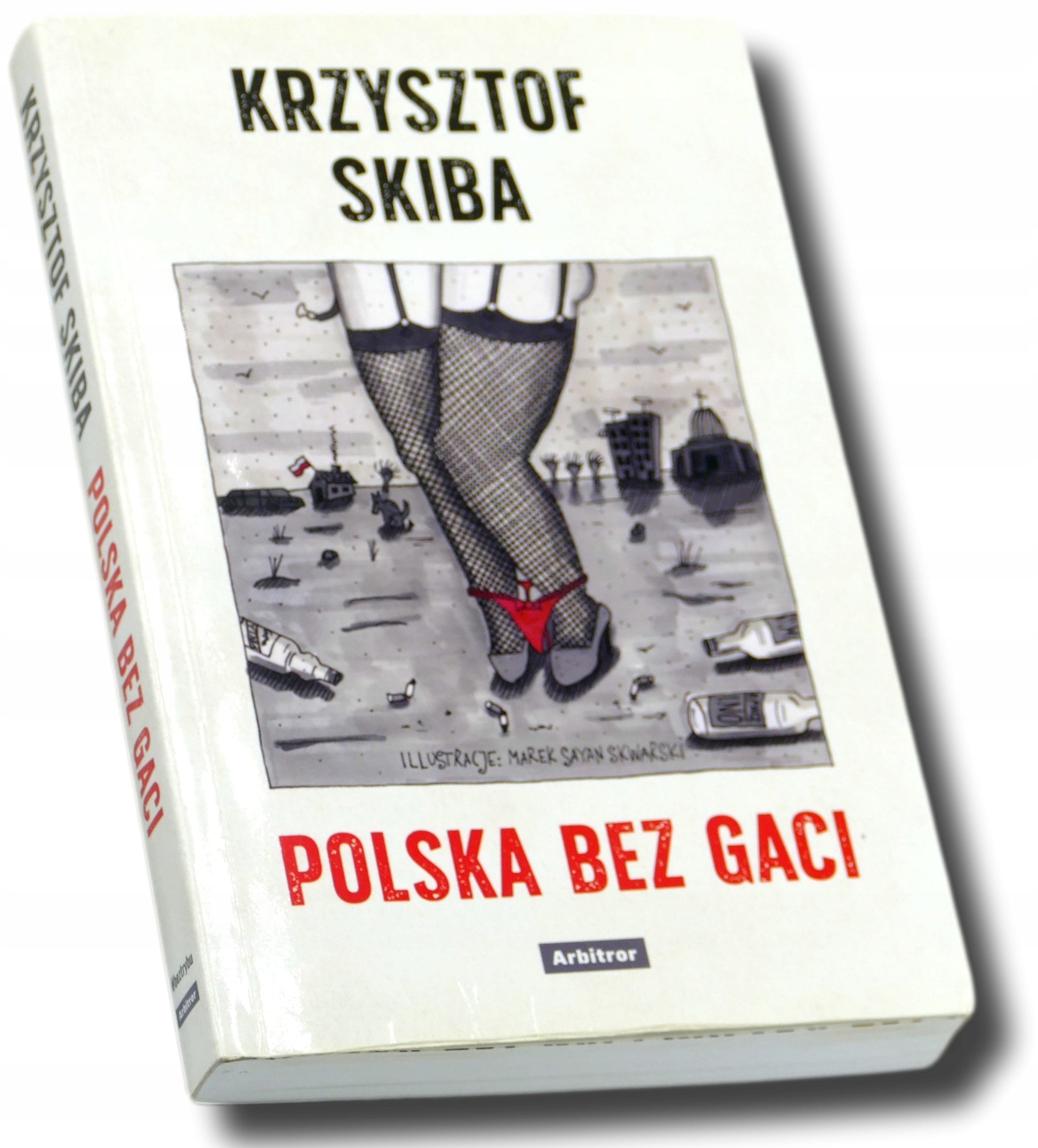 Polska bez gaci, Krzysztof Skiba
