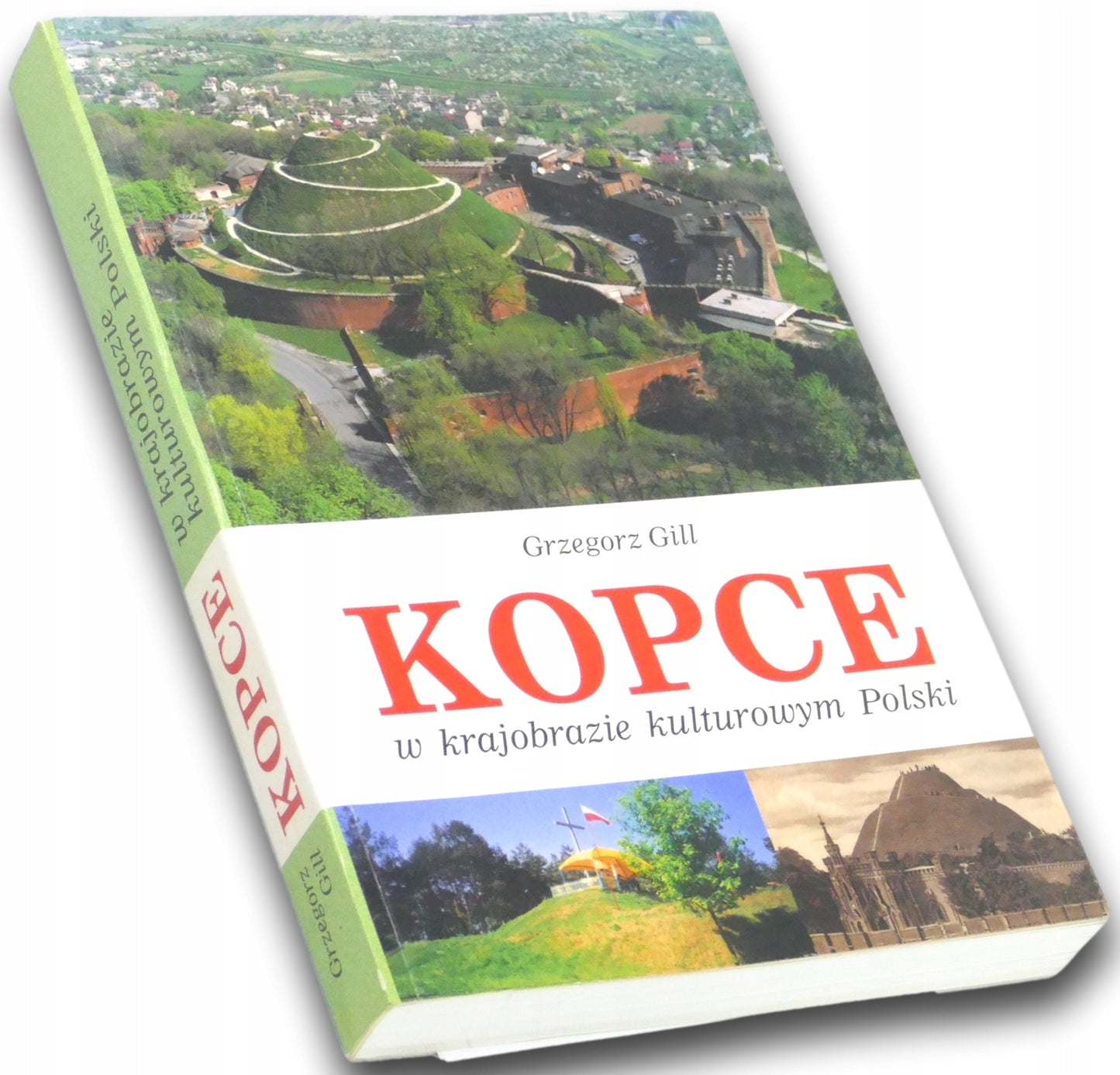 Kopce w krajobrazie kulturowym Polski Grzegorz Gill