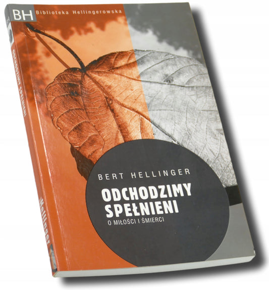 Odchodzimy spełnieni - Bert Hellinger