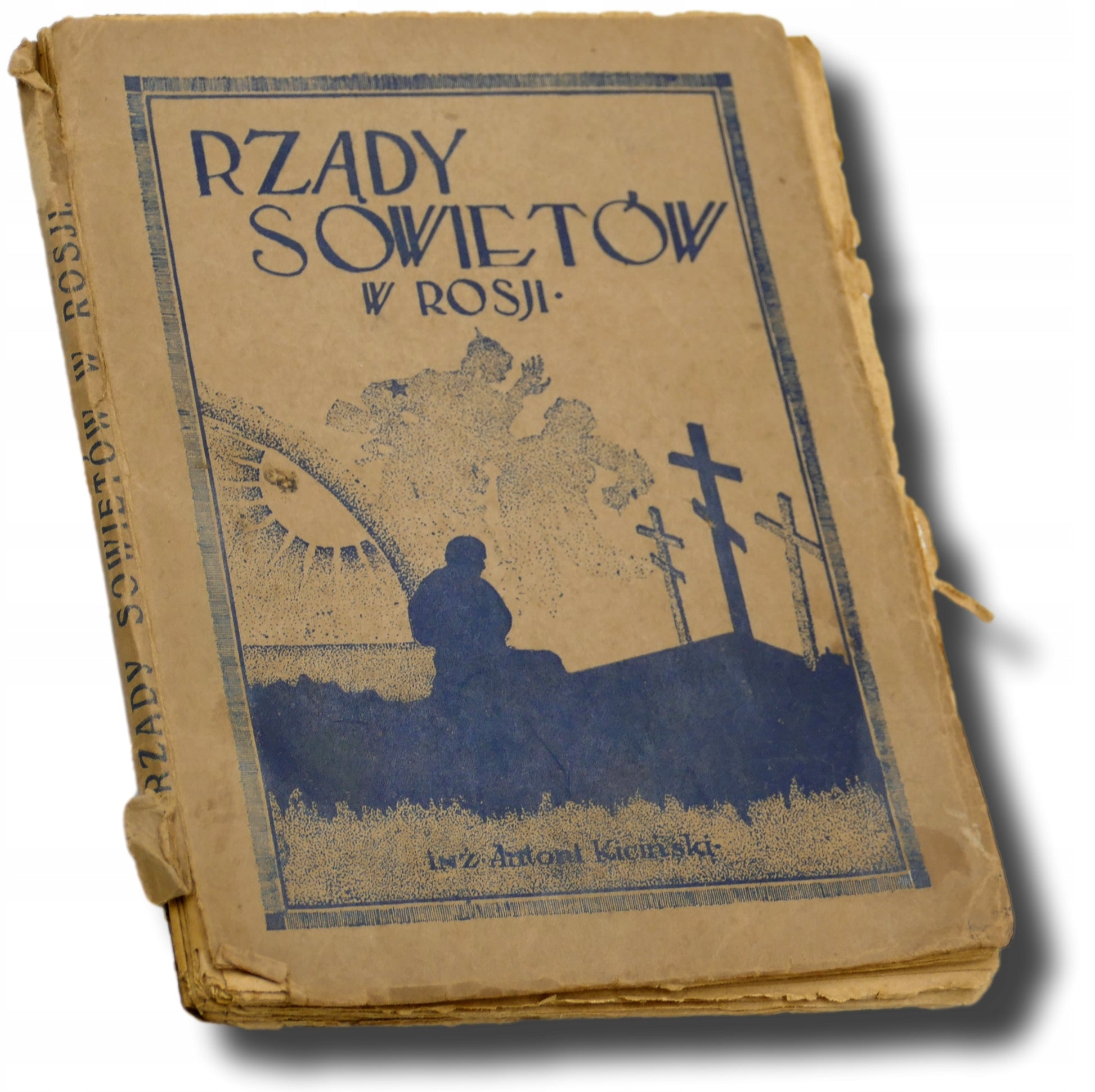 Rządy Sowietów w Rosji, inż. A. Kiciński [Warszawa 1925]